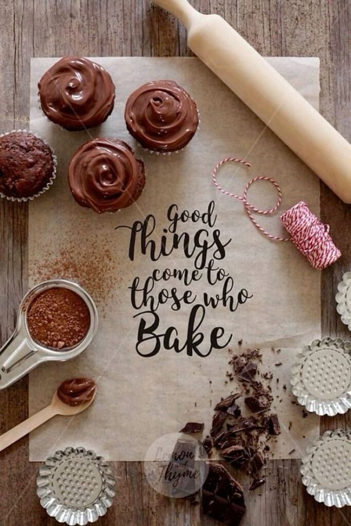 This picture represents a kitchen top with cupcakes and rolling pin and it says "good things come to those who bake".